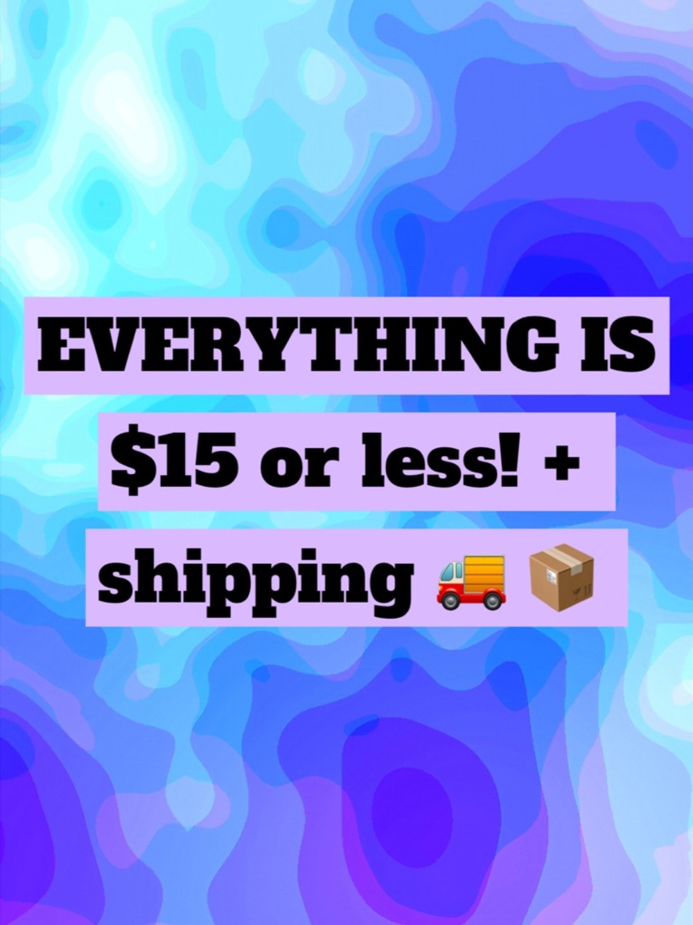Everything Is 15$ or Less!
+ standard shipping costs